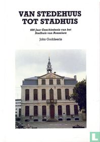 Van stedehuis tot stadhuis