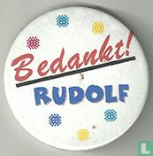 Bedankt!  Rudolf