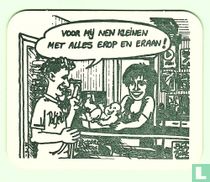 Voor mij nen kleinen met alles erop en eraan!
