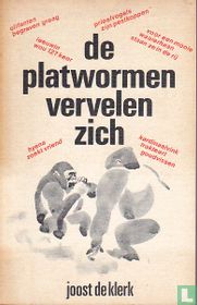 De platwormen vervelen zich 