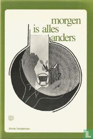 Morgen is alles anders