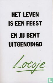 Het leven is een feest en jij bent uitgenodigd