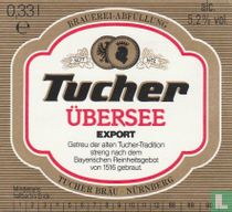 Tucher Ubersee Export