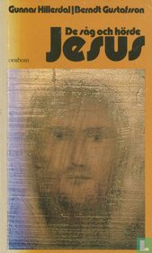 De såg och hörde Jesus