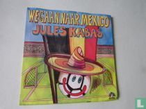 We gaan naar Mexico