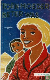 Toen moeder beter was 