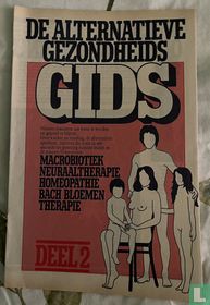 De alternatieve gezondheidsgids Deel 2