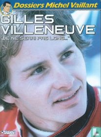 Gilles Villeneuve - Je ne serai pas long...
