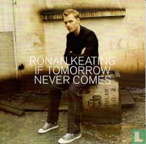 If Tomorrow Never Comes