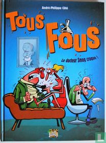 Tous fous - Le docteur Smog craque!