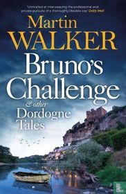 Bruno's Challenge & Other Dordogne Tales