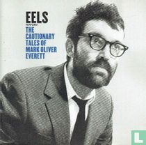 The Cautionary Tales Of Mark Oliver Everett
