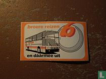 Broere reizen en daarmee uit