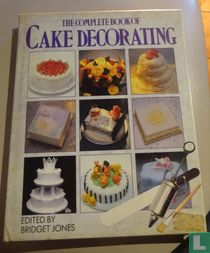 The complete book of cake decorating