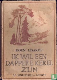 Ik wil een dappere kerel zijn
