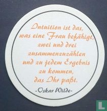 Intuition ist das was eine Frau befähigt / Oskar Wilde