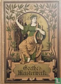 Goethe's Meisterwerke I
