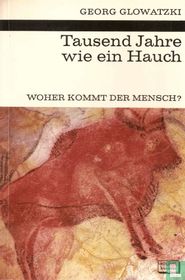 Tausend Jahre wie ein Hauch