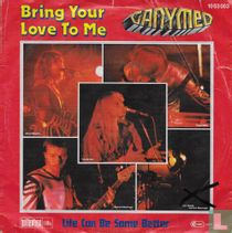 Bring Your Love to Me