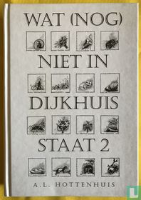 Wat (nog) niet in Dijkhuis staat 2
