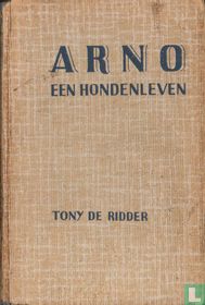 Arno, een hondenleven