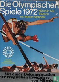 Die Olympischen Spiele 1972 - München Kiel Sapporo