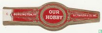 Our Hobby - Burlington, VT. - D.C. Taylor & Co. Inc.