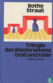 Trilogie des Wiedersehens + Groß und klein