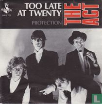 Too Late at Twenty