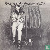 Who Let the Flowers Fall?