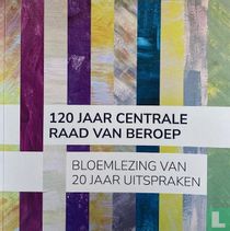 120 Jaar Centrale Raad van Beroep