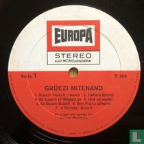 Gruezi mitenand...