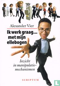 Ik werk graag... met mijn ellebogen