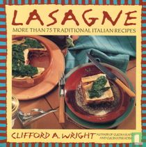Lasagne: More Than 75 Traditional Italian Recipes