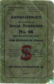 Aanwijzingen voor het gebruik der Singer Naaimachine No. 66