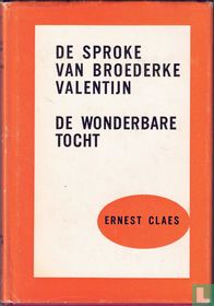 De sproke van Broederke Valentijn + De wonderbare tocht