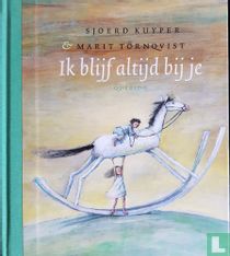 Ik blijf altijd bij je