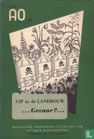 Gif in de landbouw...Gevaar?...