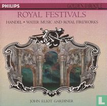 Royal Festivals - Handel: Water Music and Royal Fireworks