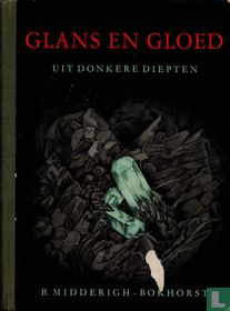 Glans en gloed uit donkere diepten