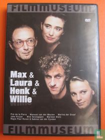 Max & Laura & Henk & Willie