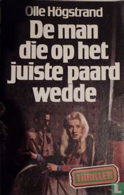 De man die op het juiste paard wedde
