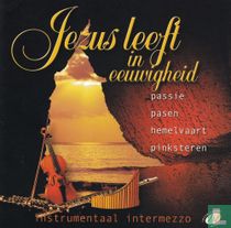 Jezus leeft in eeuwigheid