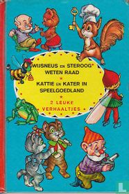 Wijsneus en Steroog weten raad + Kattie en Kater in Speelgoedland
