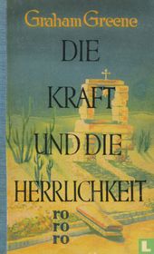 Die Kraft und die Herrlichkeit