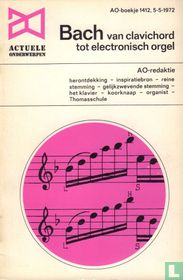 Bach: van clavichord tot electronisch orgel