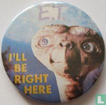 E.T. - I'll be right here