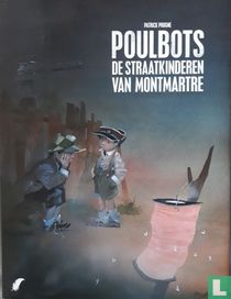 Poulbots - De straatkinderen van Montmartre