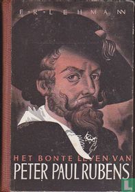 Het bonte leven van Peter Paul Rubens