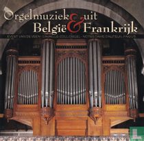 Orgelmuziek uit België & Frankrijk